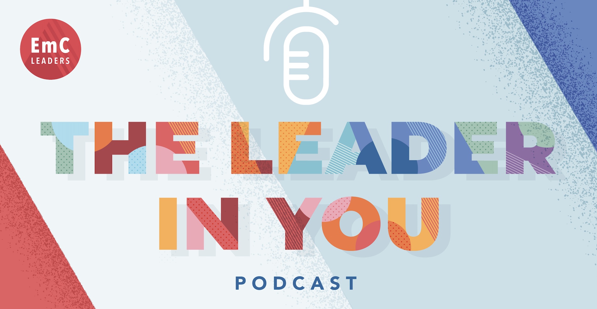 the leader in you podcast banner emc leaders